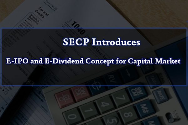 SECP Introduces E-IPO and E-Dividend Concept for Capital Market