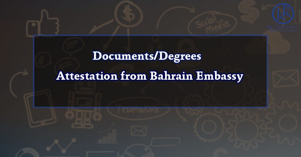 Documents/Degrees Attestation from Bahrain Embassy